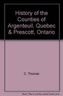 History of the Counties of Argenteuil Quebec  Prescott Ontario