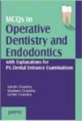 MCQ in Operative Dentistry and Endodontics with Explanations