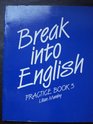 Break into English Practice Bk 3