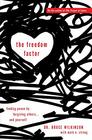 The Freedom Factor Finding peace by forgiving others and yourself