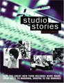 Studio Stories  How the Great New York Records Were Made From Miles to Madonna Sinatra to the Ramones