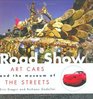 Road Show Art Cars and the Museum of the Streets