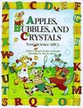 Apples, Bubbles, and Crystals: Your Science ABCs