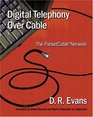 Digital Telephony Over Cable The PacketCable Network
