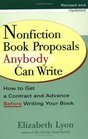 Nonfiction Book Proposals Anybody Can Write How to Get a Contract and Advance Before Writing Your Book