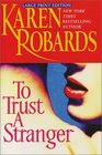 To Trust a Stranger (Large Print)