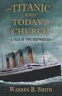 The Titanic and Today's Church A Tale of Two Shipwrecks