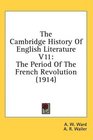 The Cambridge History Of English Literature V11 The Period Of The French Revolution
