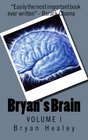 Bryan's Brain Volume I