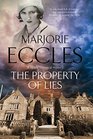 The Property of Lies A 1930s' historical mystery
