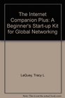 The Internet Companion Plus A Beginner's StartUp Kit for Global Networking