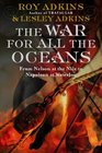 The War for All the Oceans  From Nelson at the Nile to Napoleon at Waterloo