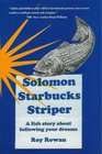 Solomon Starbucks Striper A Fish Story About Following Your Dreams