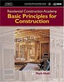 Residential Construction Academy Basics Principles for Construction