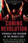 The Coming Revolution Struggle for Freedom in the Middle East
