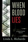 When Blood Lies A Nicole Charles Mystery