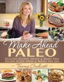 MakeAhead Paleo Healthy Gluten Grain  Dairy Free Recipes Ready When  Where You Are