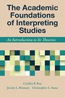 The Academic Foundations of Interpreting Studies An Introduction to Its Theories