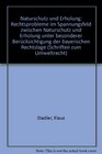 Naturschutz und Erholung Rechtsprobleme im Spannungsfeld zwischen Naturschutz und Erholung unter besonderer Bercksichtigung der bayerischen Rechtslage