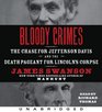 Bloody Crimes CD The Chase for Jefferson Davis and the Death Pageant for Lincoln's Corpse