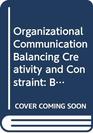 Organizational Communication Balancing Creativity and Constraint Balancing Creativity and Constraint