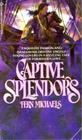 Captive Splendors