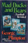 Mad Ducks and Bears Football Revisited