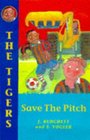 The Tigers Save the Pitch