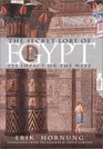 The Secret Lore of Egypt Its Impact on the West