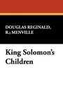 King Solomon's Children