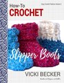 HowTo Crochet Slipper Boots