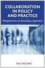 Collaboration in public policy and practice Perspectives on boundary spanners