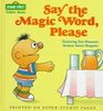 Say the Magic Word, Please (Toddler Books)