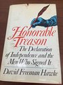 Honorable Treason The Declaration of Independence and the Men who Signed It