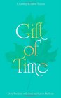 Gift of Time A Family's Diary of Cancer