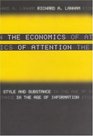 The Economics of Attention Style and Substance in the Age of Information