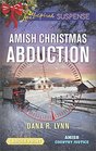 Amish Christmas Abduction (Amish Country Justice, Bk 3) (Love Inspired Suspense, No 649) (Larger Print)