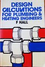 Design Calculations for Plumbing and Heating Engineers