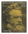 William Morris and his world