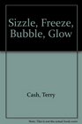 Sizzle Freeze Bubble Glow