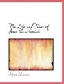 The Life and Times of Jesus the Messiah