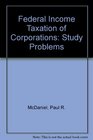 Federal Income Taxation of Corporations Study Problems