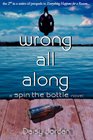 Wrong All Along A Spin the Bottle Novel