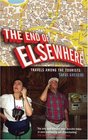 The End of Elsewhere  Travels Among the Tourists