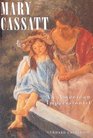 Mary Cassatt An American Impressionist