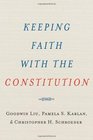 Keeping Faith with the Constitution