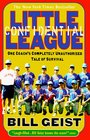 Little League Confidential  One Coach's Completely Unauthorized Tale of Survival