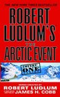 Robert Ludlum\'s The Arctic Event  (Covert-One, Bk 7)