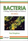 Bacteria in Biology Biotechnology and Medicine