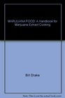 MARIJUANA FOOD A Handbook for Marijuana Extract Cooking